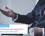 Urlaubsantrag abgelehnt