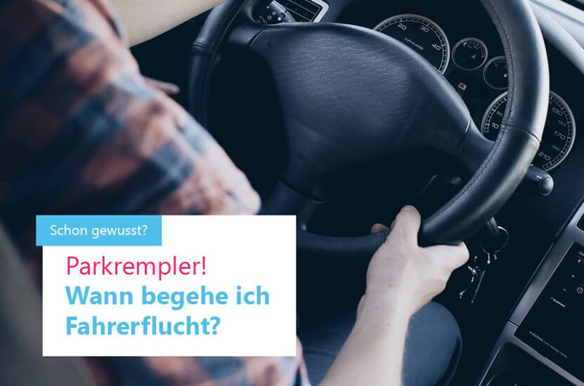 Parkrempler - Wann begehe ich Fahrerflucht?